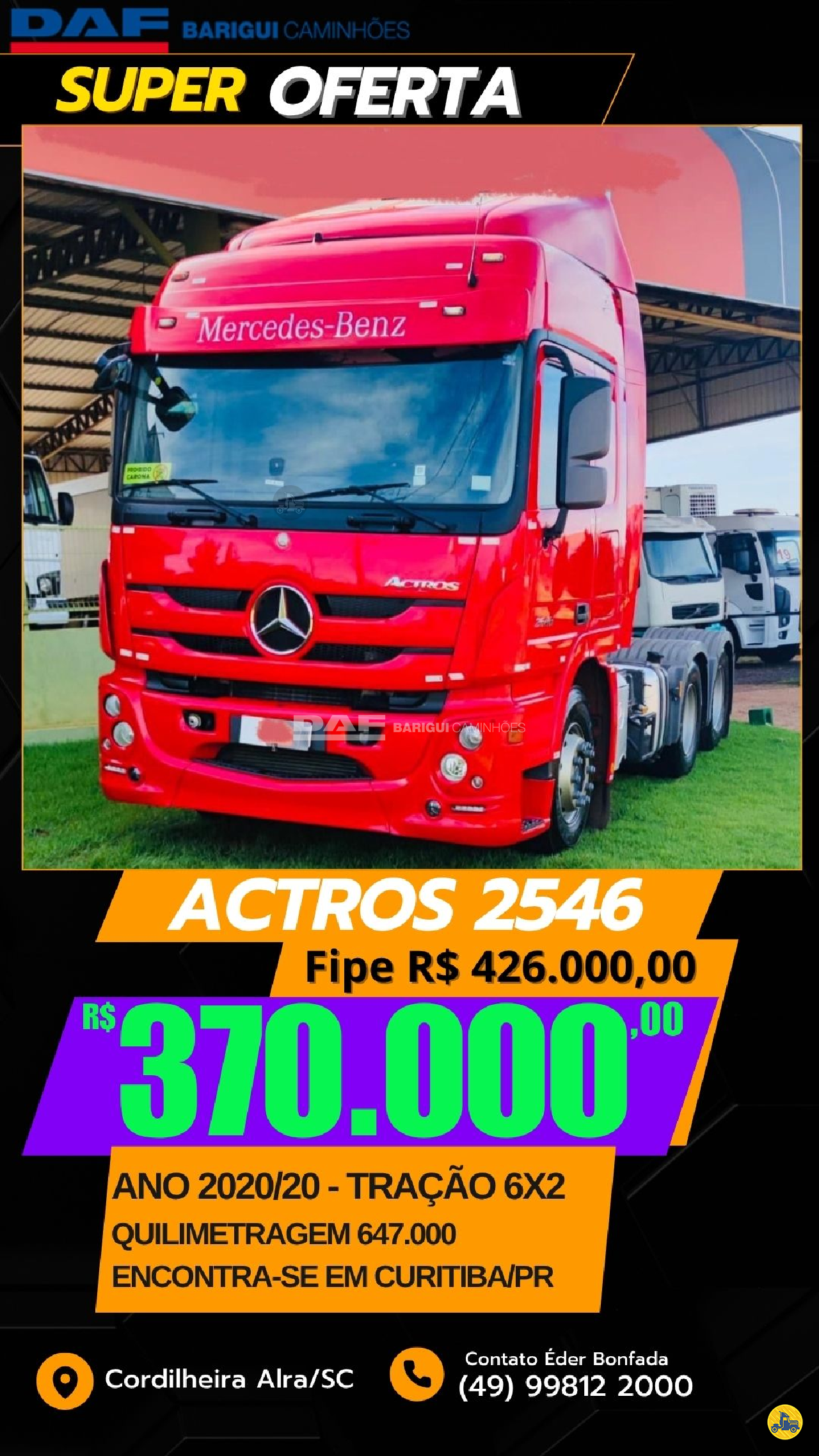 CAMINHAO MERCEDES-BENZ MB 2546 Cavalo Mecânico Cavalo 6x2 DAF Barigui Chapecó Cordilheira Alta CORDILHEIRA ALTA SANTA CATARINA SC